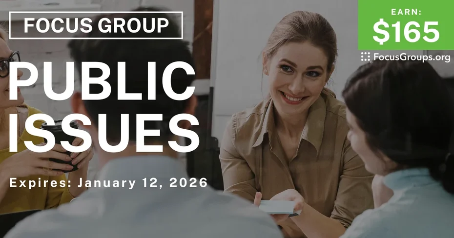 Focus Group in LA on Public Issues - $165 - $165 - 01/05/2026