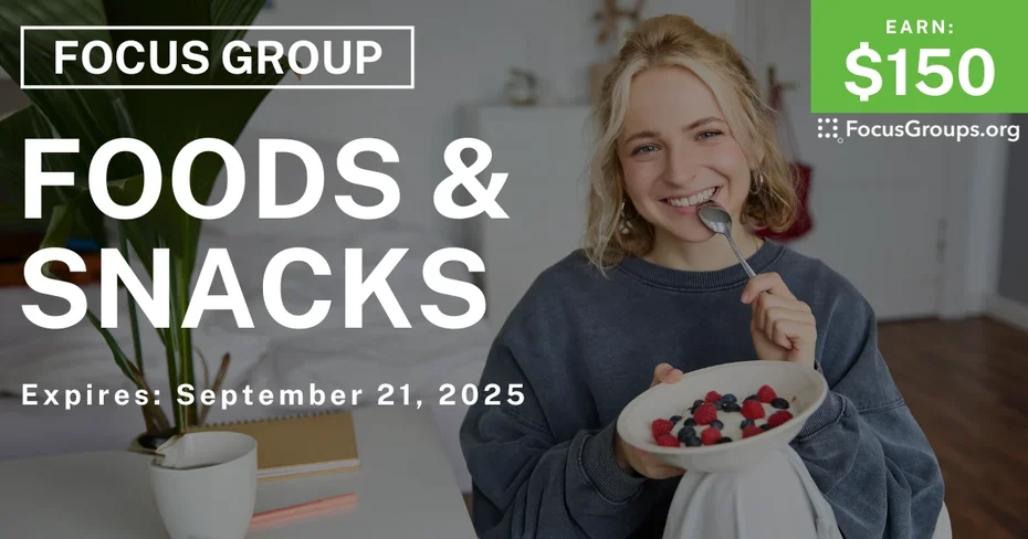Focus Group on Foods & Snacks - $150