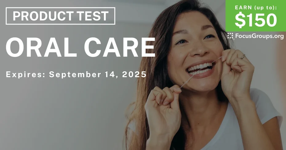 Product Test in Cincinnati & Columbus on Oral Care - up to $150