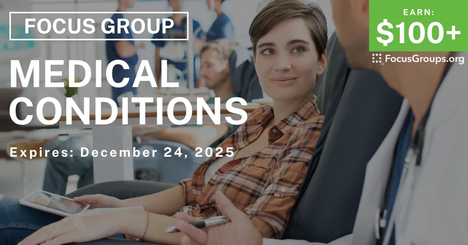 Focus Group in Raleigh on Medical Conditions - $100+ - $100+ - 12/12/2025