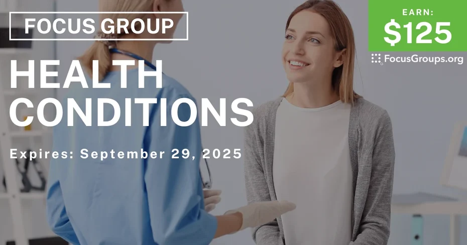 Focus Group on Health Conditions - $125