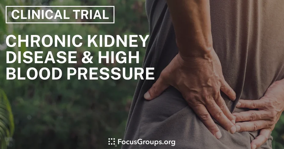 Clinical Trial on Chronic Kidney Disease & High Blood Pressure