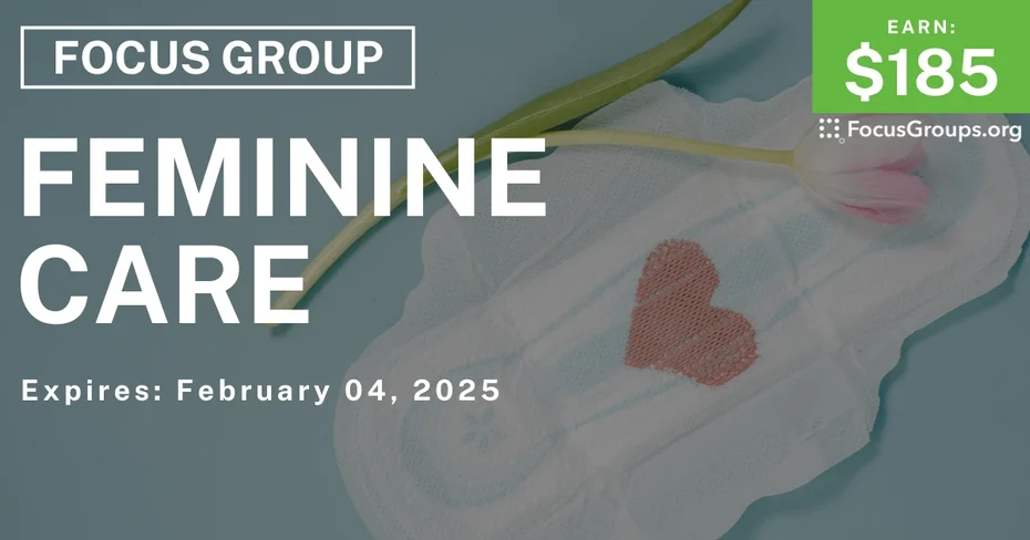 Focus Group for Women on Feminine Care