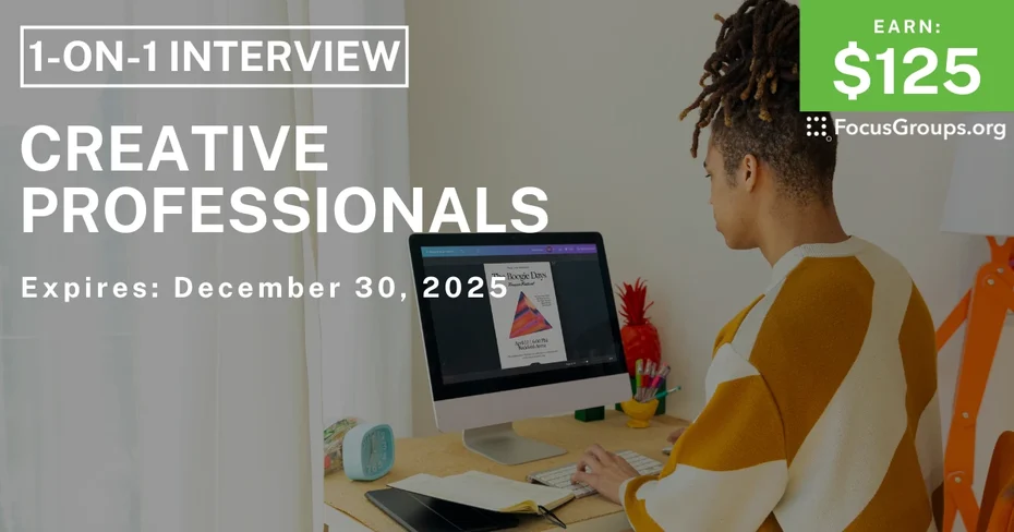 Research Study for Creative Professionals - $125 - $125 - 12/17/2025