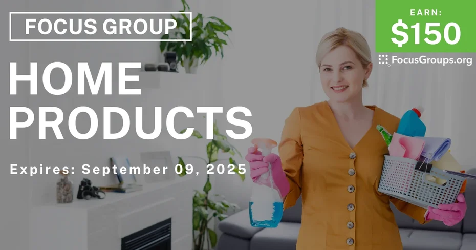 Focus Group in Boston on Home Products - $150