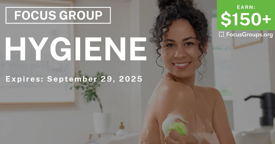 Focus Group on Hygiene - $150+