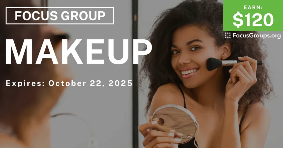 Graphic promoting Focus Group on Makeup, $120 payout, happening October 23, 2025