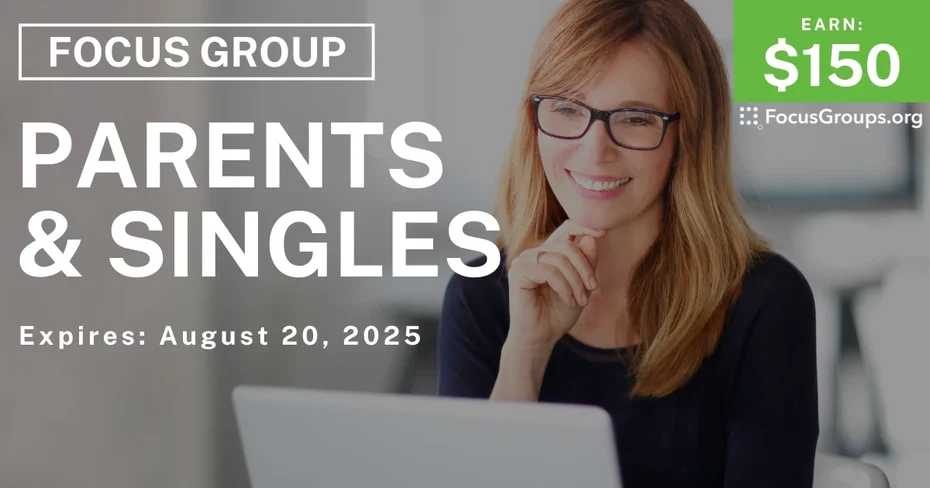 Focus Group for Parents & Singles - $150