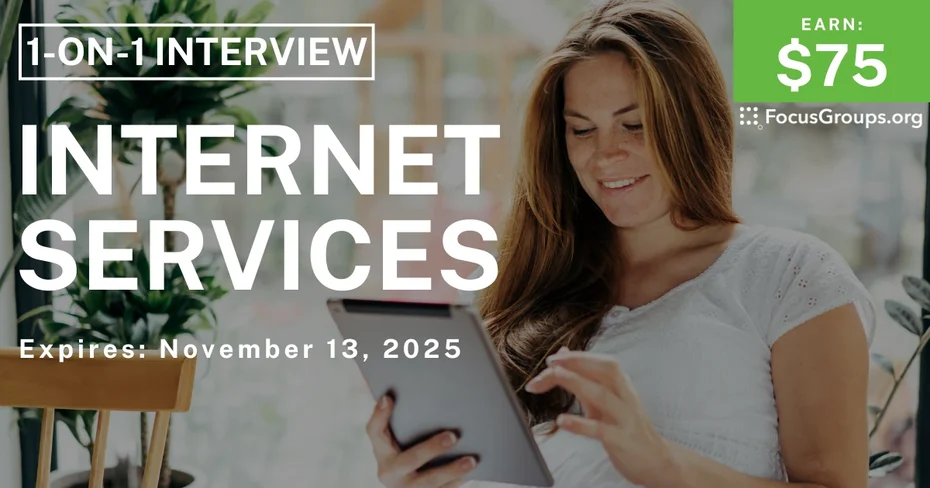 Research Study on Internet Services - $75 - $75 - 11/12/2025