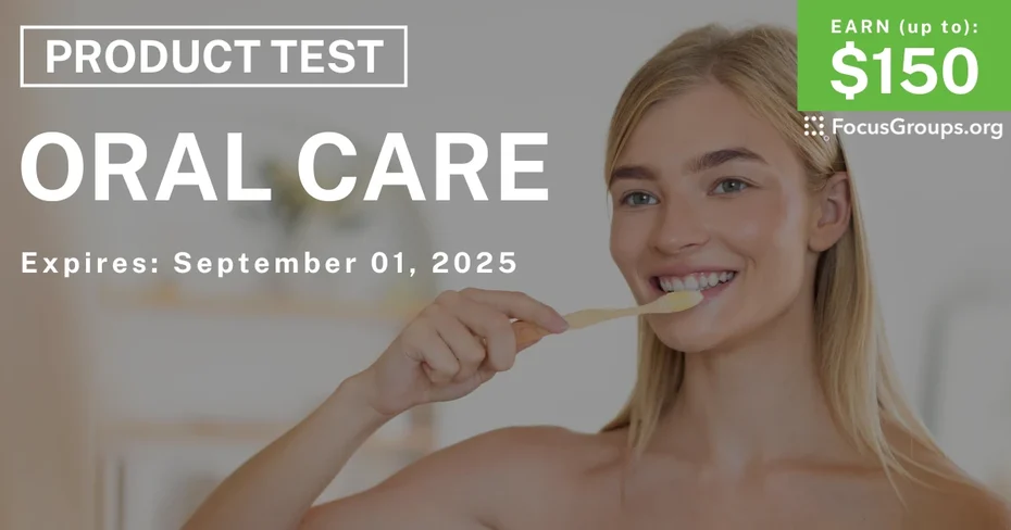 Product Test in Cincinnati & Columbus on Oral Care - up to $150