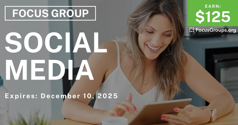 Focus Group on Social Media - $125 - $125 - 11/21/2025
