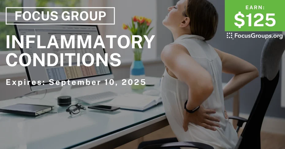 Focus Group on Inflammatory Conditions - $125