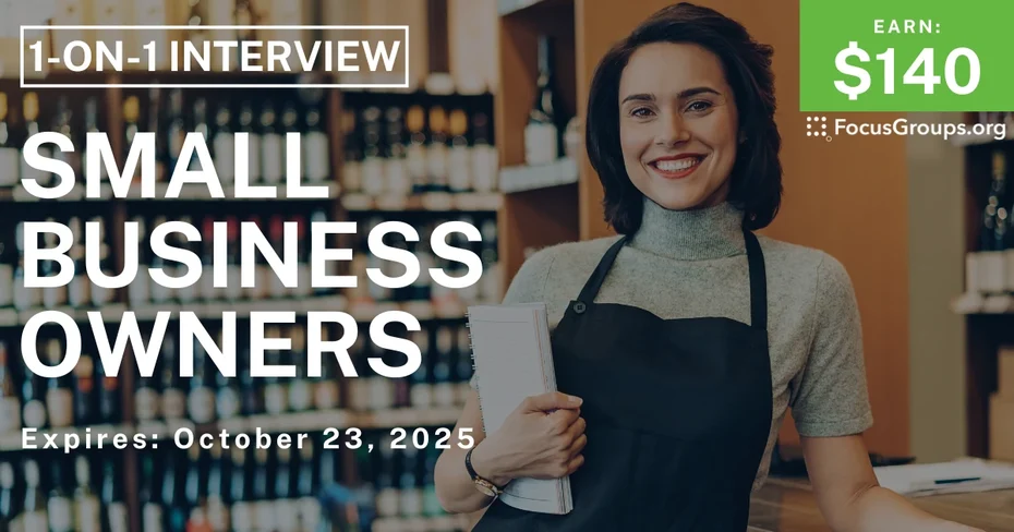 Research Study for Small Business Owners - $140 - $140 - 10/20/2025