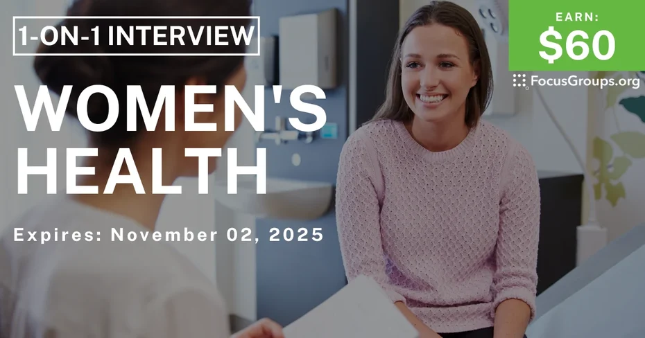 Research Study on Women's Health - $60 - $60 - 10/30/2025