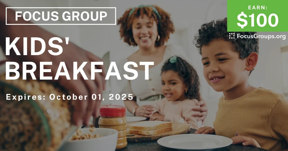Focus Group for Parents on Kids' Breakfast - $100