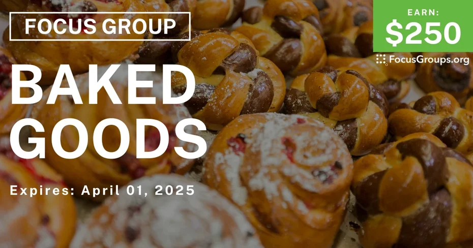 Focus Group in California & New Jersey on Baked Goods