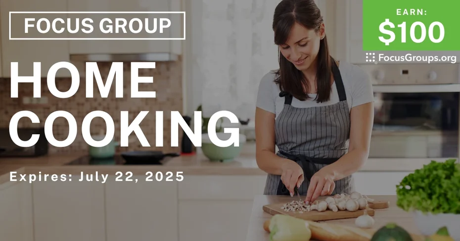 Focus Group on Home Cooking - $100