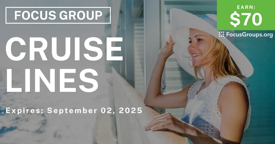 Focus Group on Cruise Lines - $70
