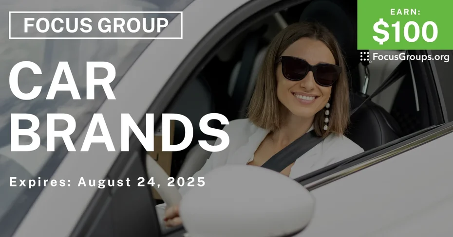 Focus Group on Car Brands - $100