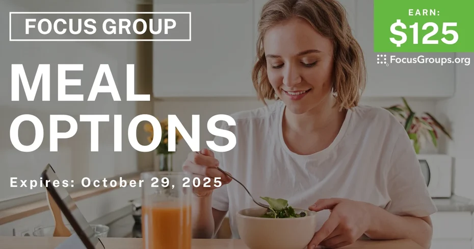 Graphic promoting Focus Group on Meal Options, $125 payout, happening October 30, 2025