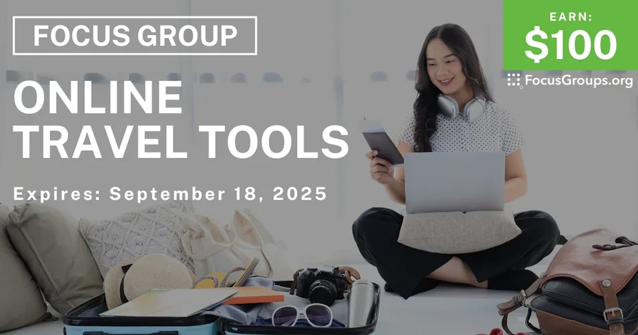 Focus Group on Online Travel Tools - $100