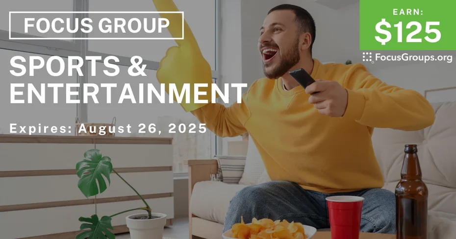 Focus Group on Sports & Entertainment - $125
