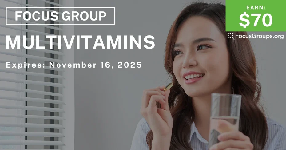 Focus Group on Multivitamins - $70 - $70 - 11/07/2025