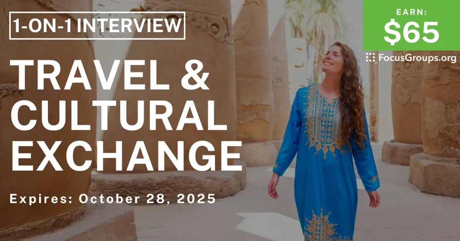 Research Study on Travel & Cultural Exchange - $65 - $65 - 10/17/2025