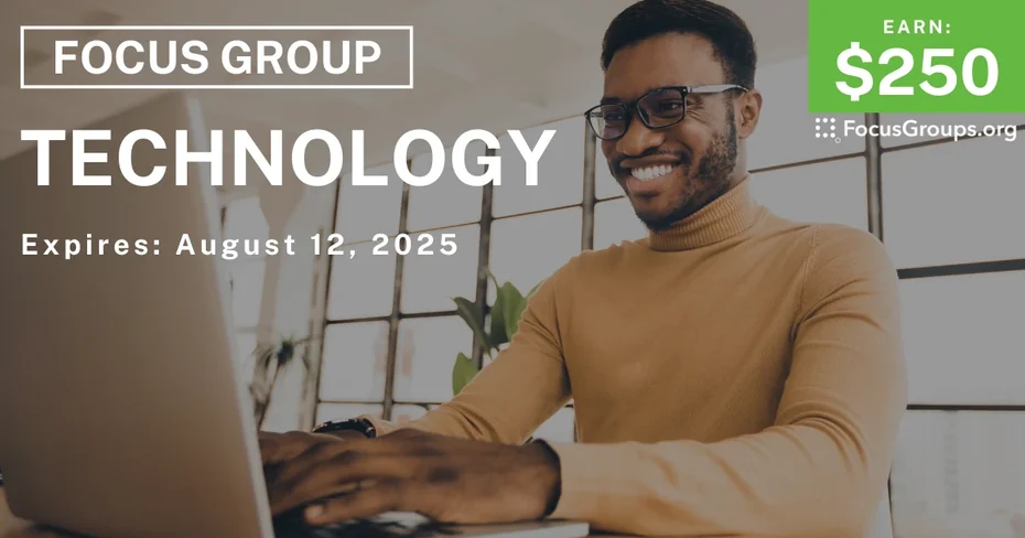 Focus Group on Technology - $250