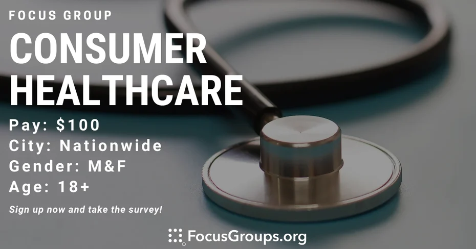 Focus Group on Consumer Healthcare - $100 - 08/22/2022