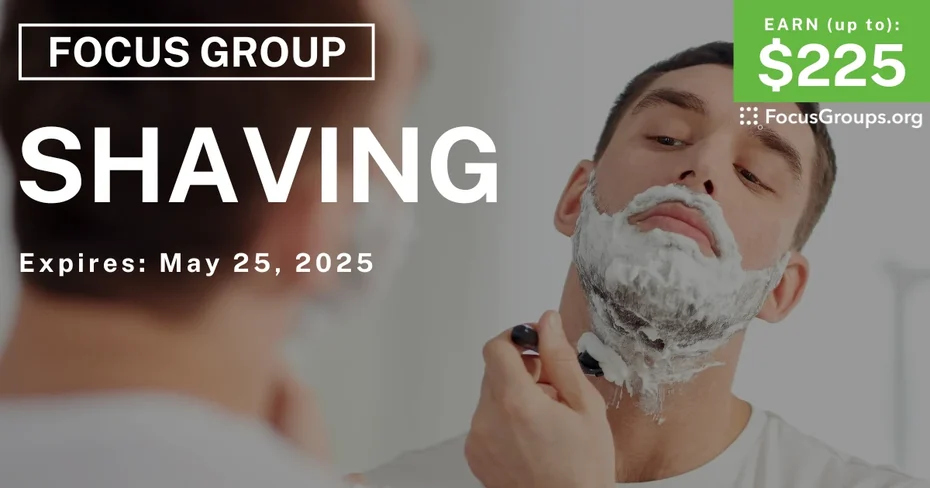 Focus Group for Men in Boston on Shaving