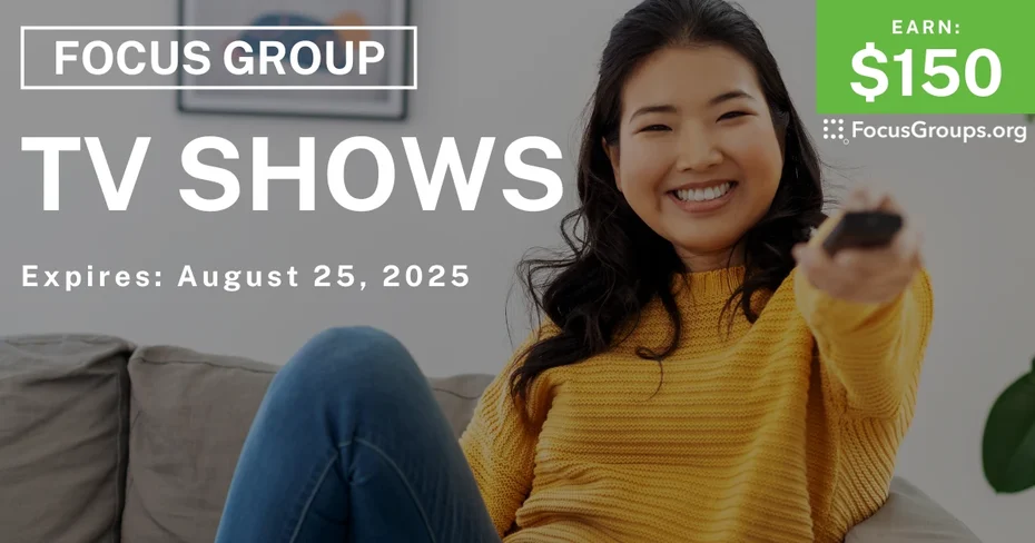 Focus Group for Women on TV Shows - $150