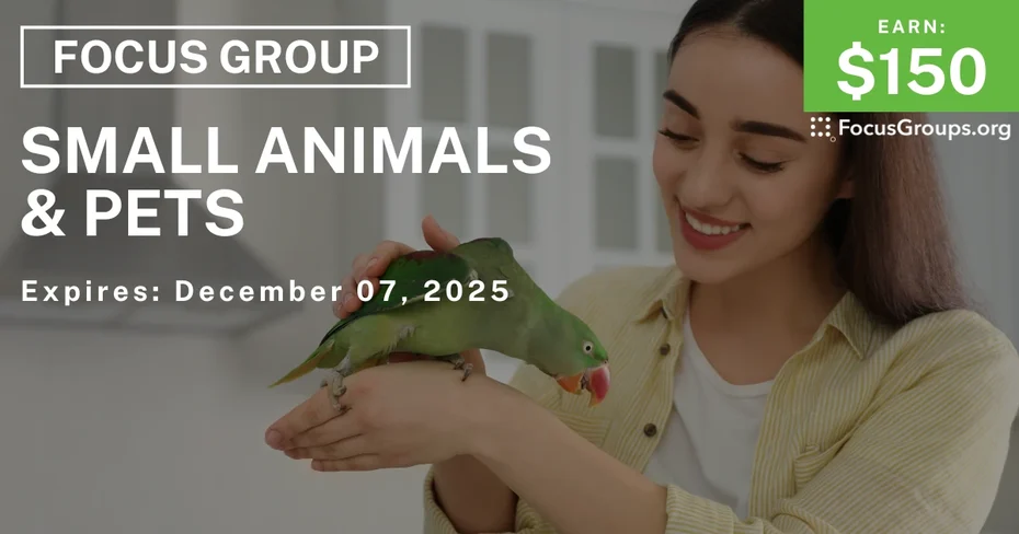 Focus Group in Chicago on Small Animals & Pets - $150 - $150 - 12/03/2025