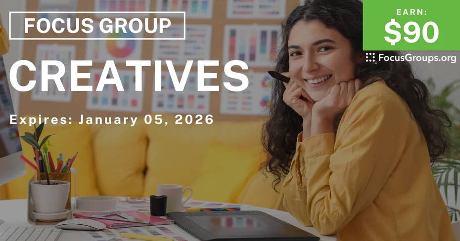 Focus Group on Creatives - $90 - $90 - 12/31/2025