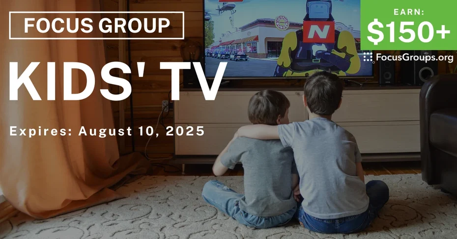 Focus Group for Parents on Kids' TV - $150+