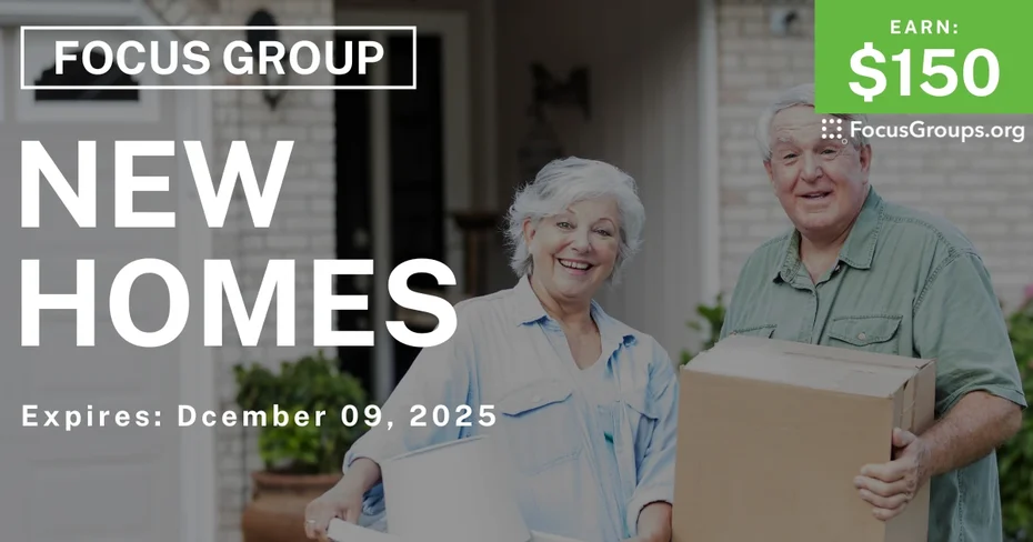 Focus Group in Boston on New Homes - $150 - $150 - 11/18/2025
