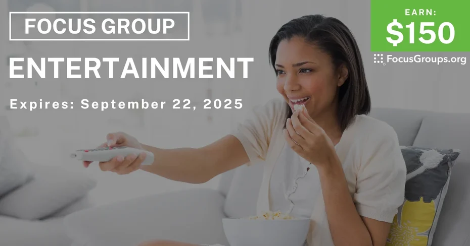 Focus Group in Irvine on Entertainment - $150